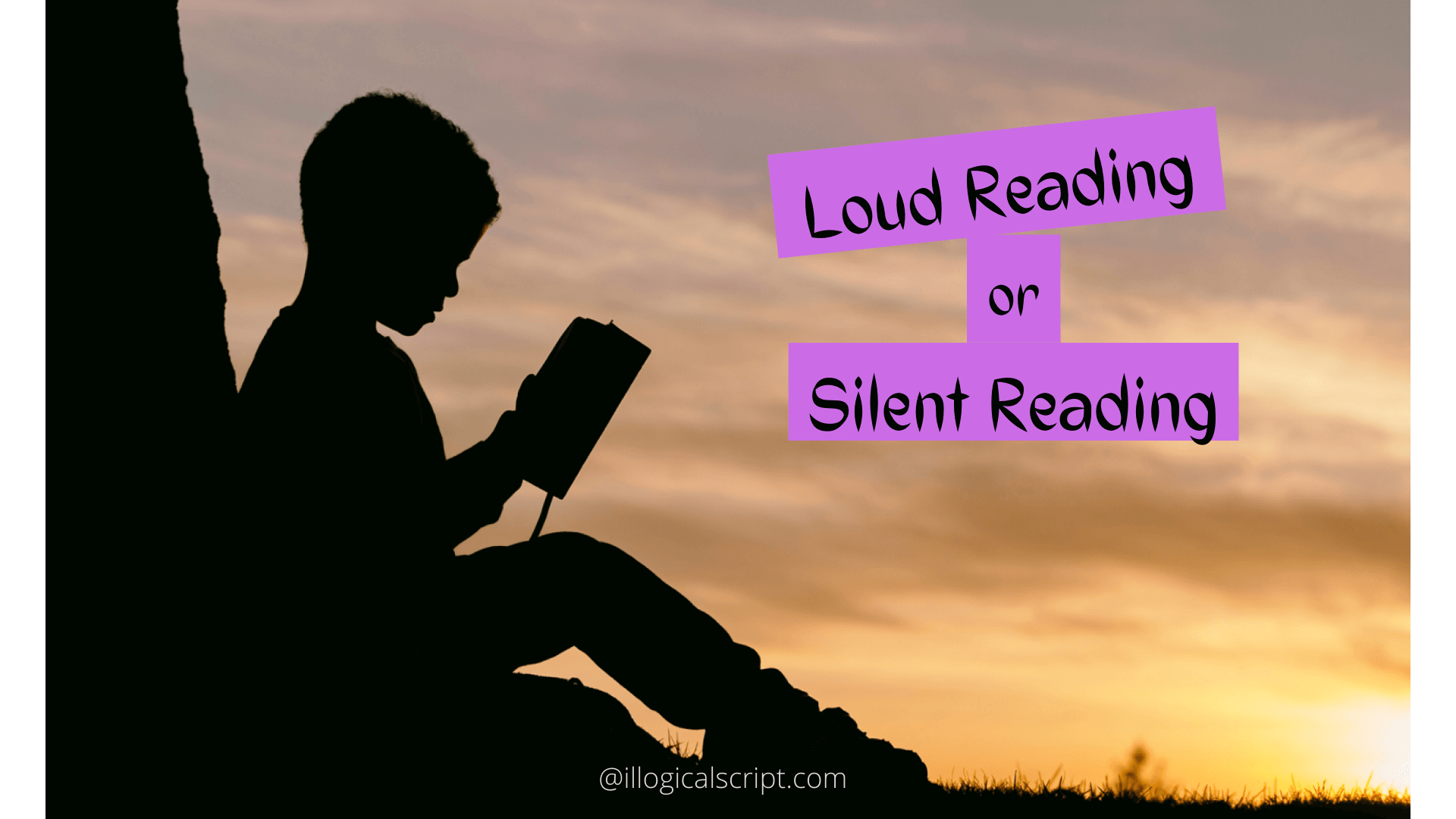 Loud Reading and Silent Reading | What should you prefer?