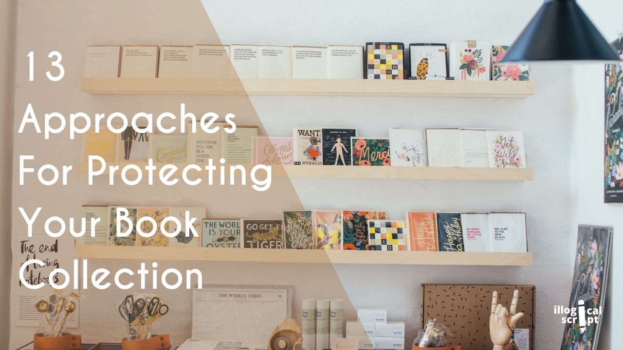 13 Approaches For Protecting Your Book Collection