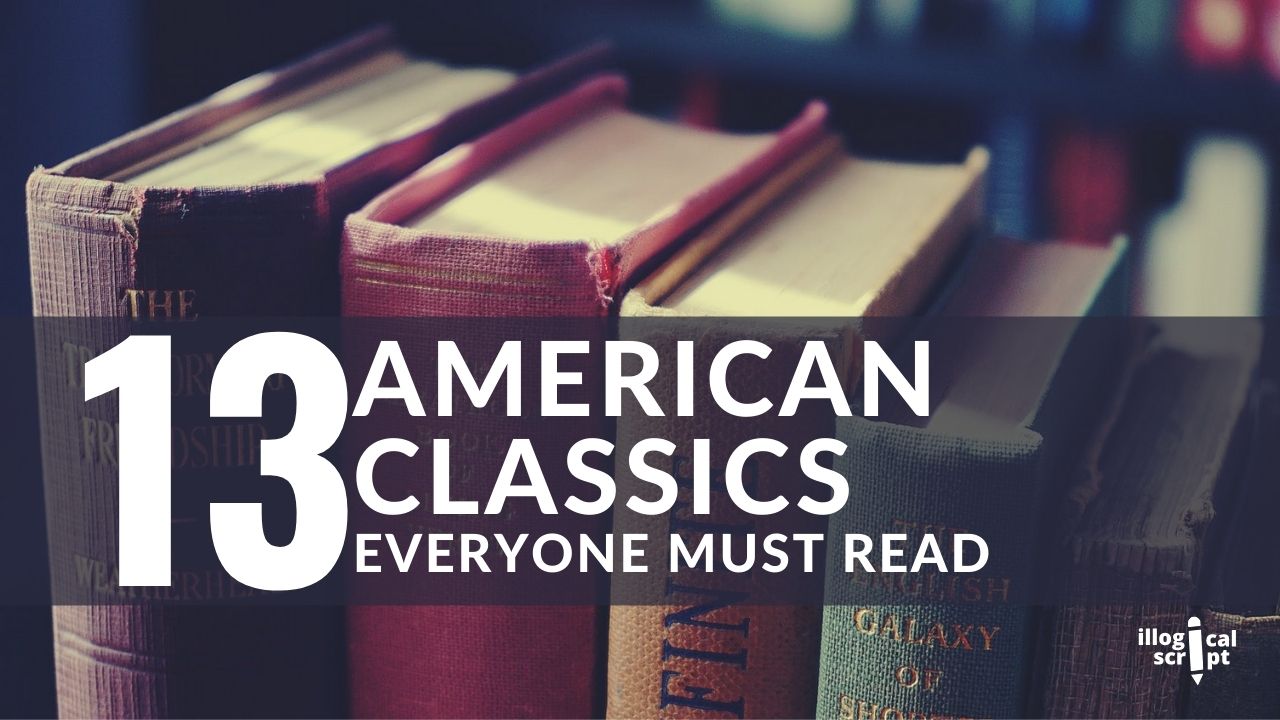 Top 13 American Classics Books Everyone Must Read.