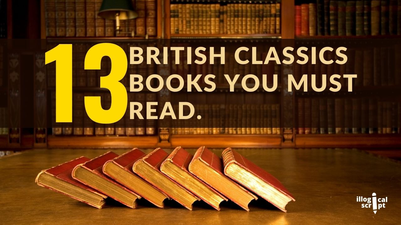 Top 13 British Classics Books You Must Read.