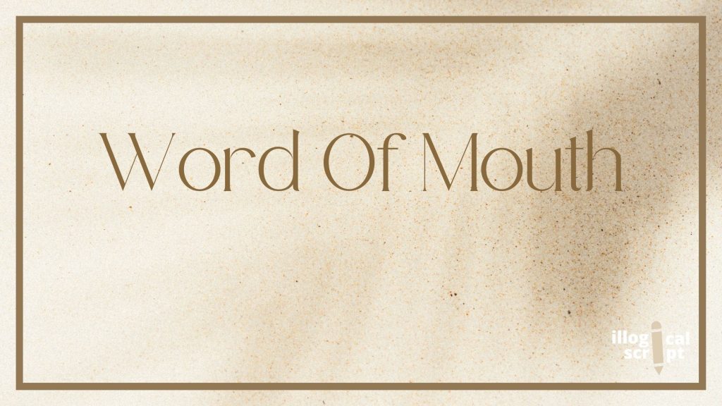 1. word of mouth