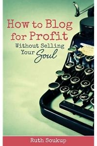 how to blog for profit without selling your soul
