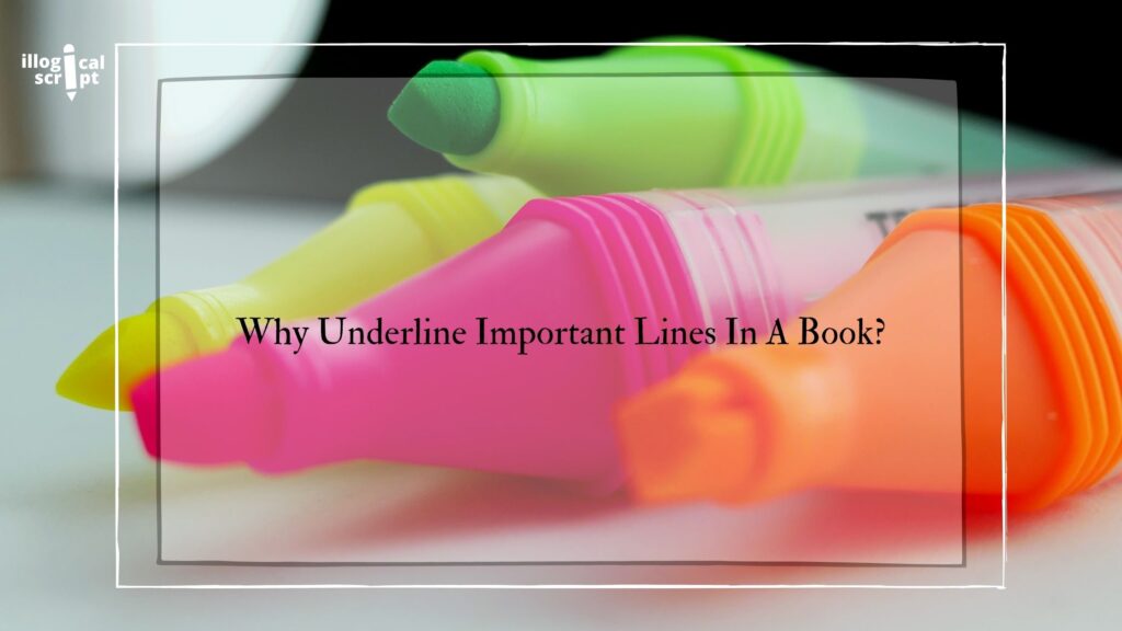 Why Underline Important Lines In A Book?