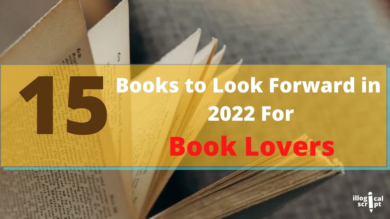 15 Books to Look Forward in 2022 For Book Lovers