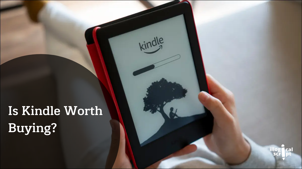 Is Kindle Worth Buying?