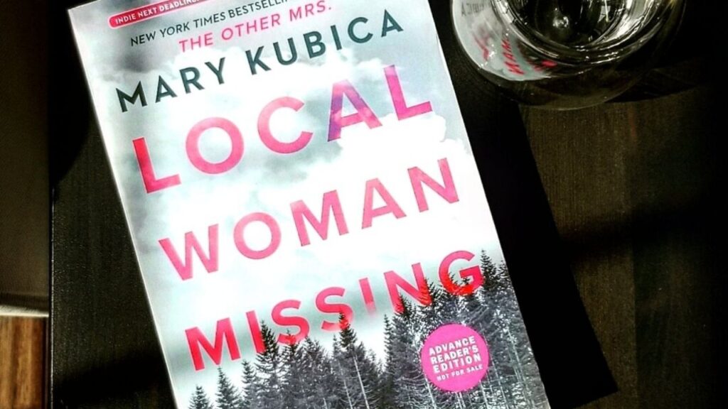 Local Woman Missing by Mary Kubica book kept on a table
