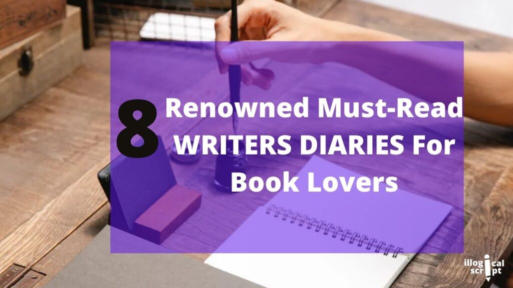 8 Renowned Must-Read WRITERS DIARIES For Book Lovers