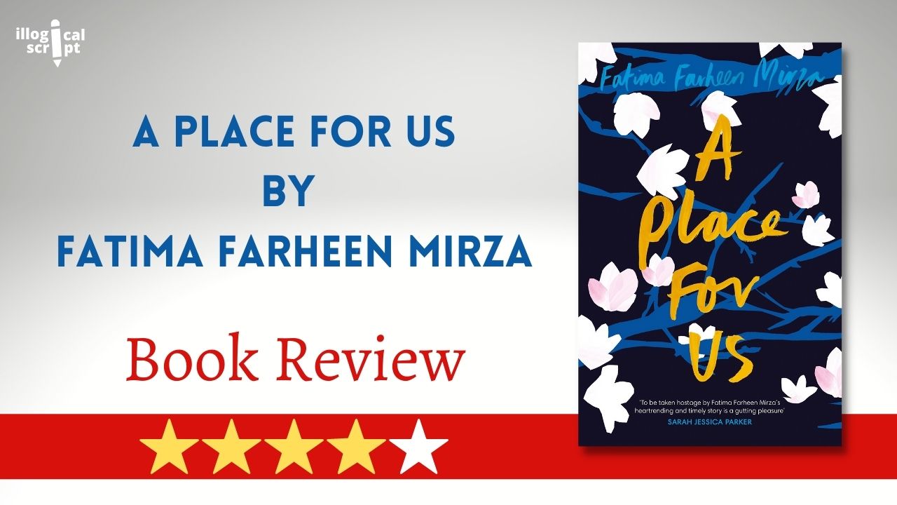 Book Review_ A Place For Us by Fatima Farheen Mirza
