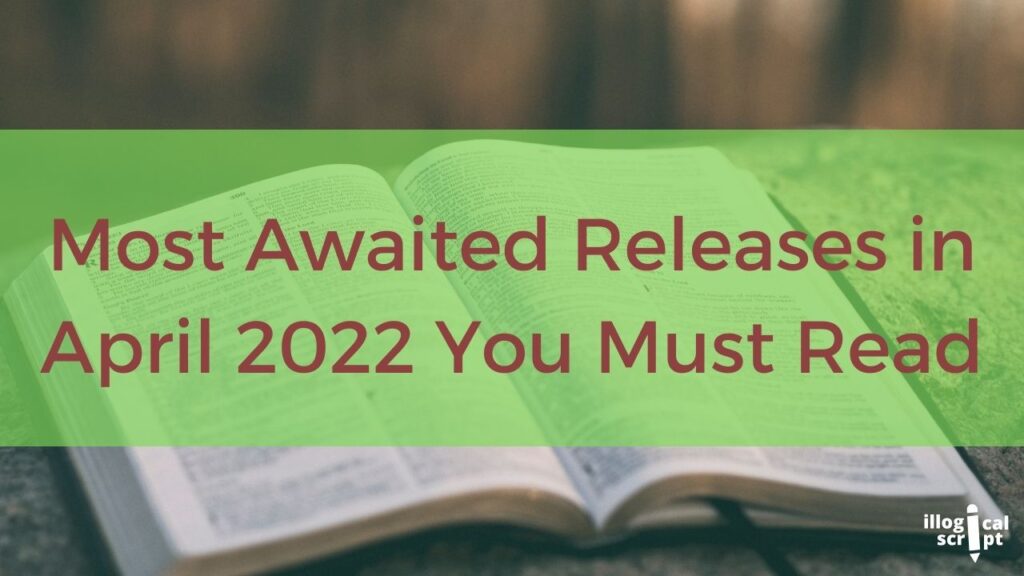 Most Awaited Releases in April 2022 You Must Read