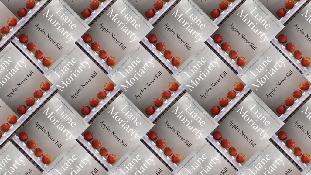 Apples Never Fall by Liane Moriarty Cover image