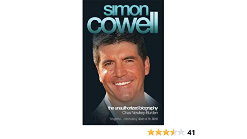 Simon Cowell: The Unauthorised Biography by Chas Newkey-Burden