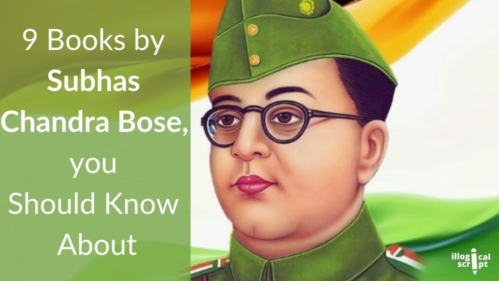 9 Books by Subhas Chandra Bose, You Should Know About