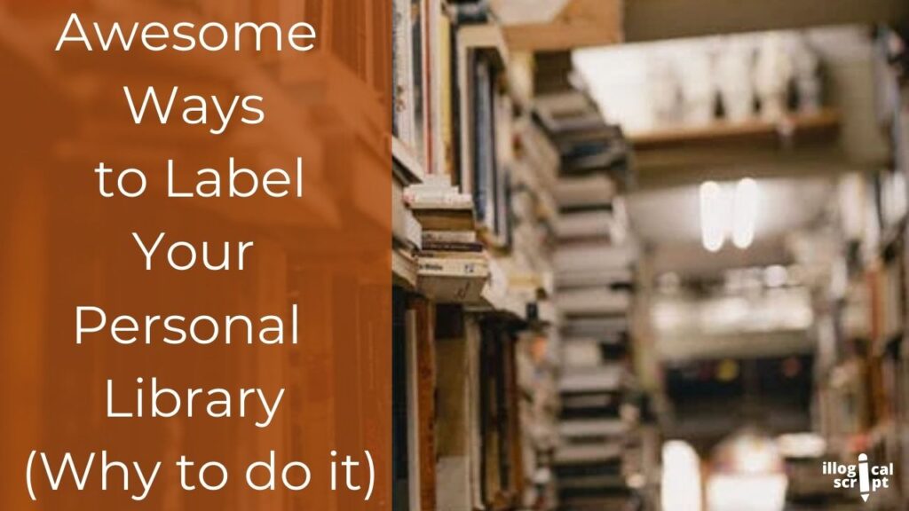 Awesome Ways to Label Your Personal Library (Why to do it)