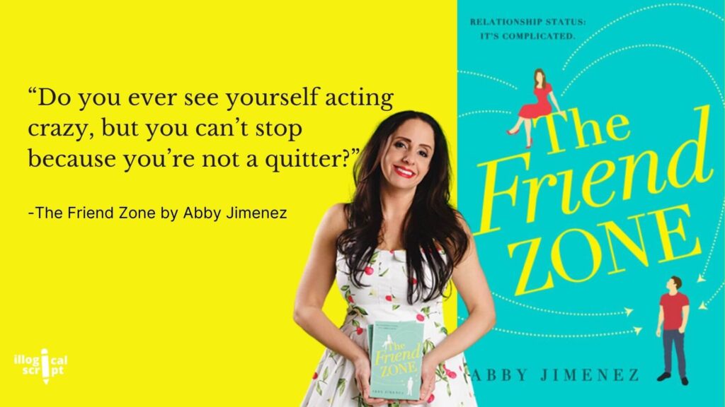 The Friend Zone by Abby Jimenez Quotes