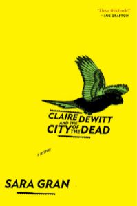 Claire DeWitt and the City of the Dead | Literary Crime Novels for Crime Readers