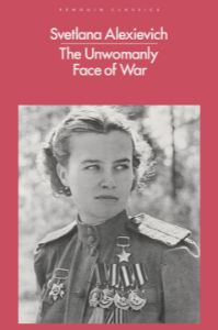 The Unwomanly Face of War