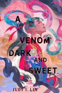 A Venom Dark and Sweet | Books publishing in August 2022