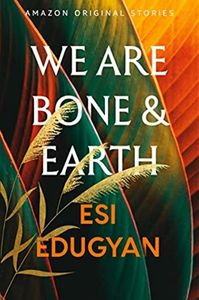 We Are Bone & Earth | Free Books on Amazon Prime