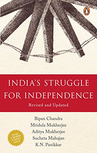 India’s Struggle for Independence by Bipin Chandra, Mridula Mukherjee, Sucheta Mahajan, Aditya Mukherjee, and K. N. Pannikar cover image