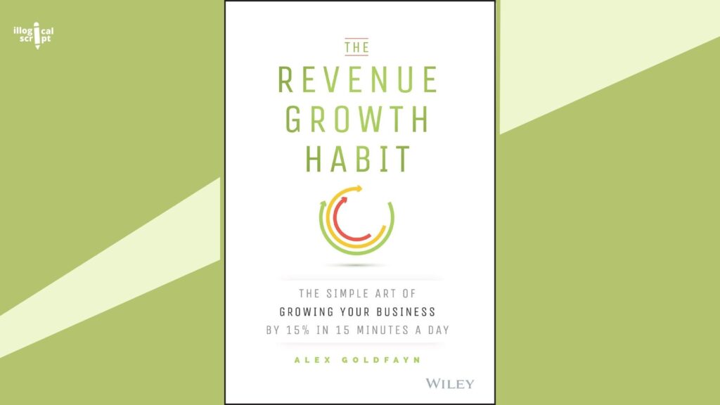 The Revenue Growth Habit by Alex Goldfayn Cover Image