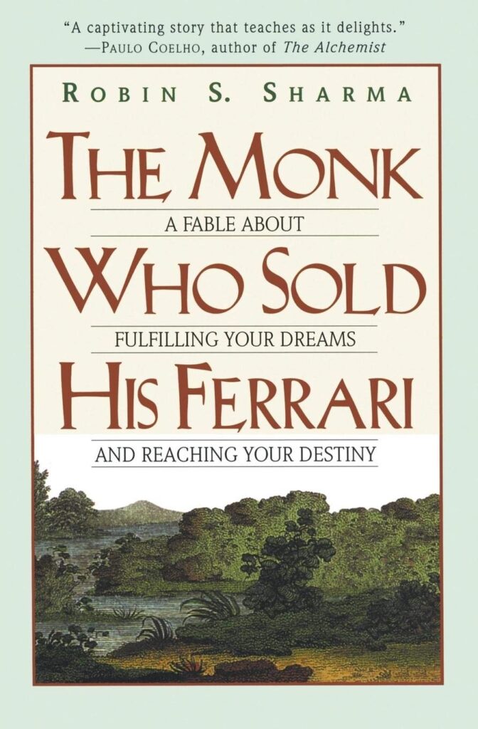 The Monk Who Sold His Ferrari: A Fable About Fulfilling Your Dreams and Reaching Your Destiny | Novels For Self Development