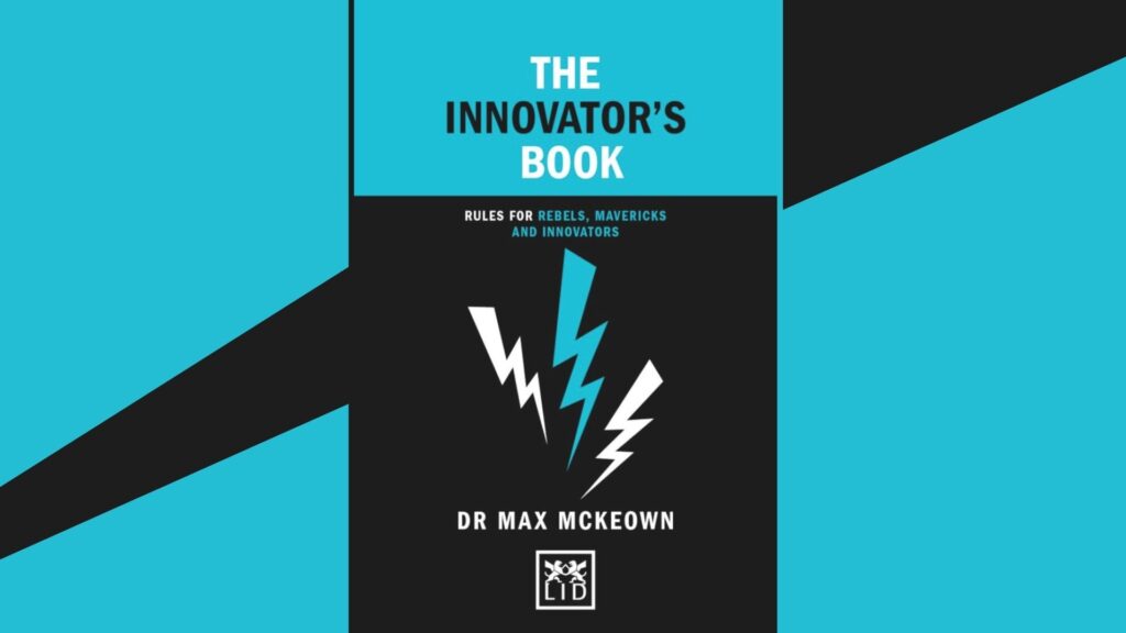 The Innovators Book by Dr Max Mckeown Cover Image