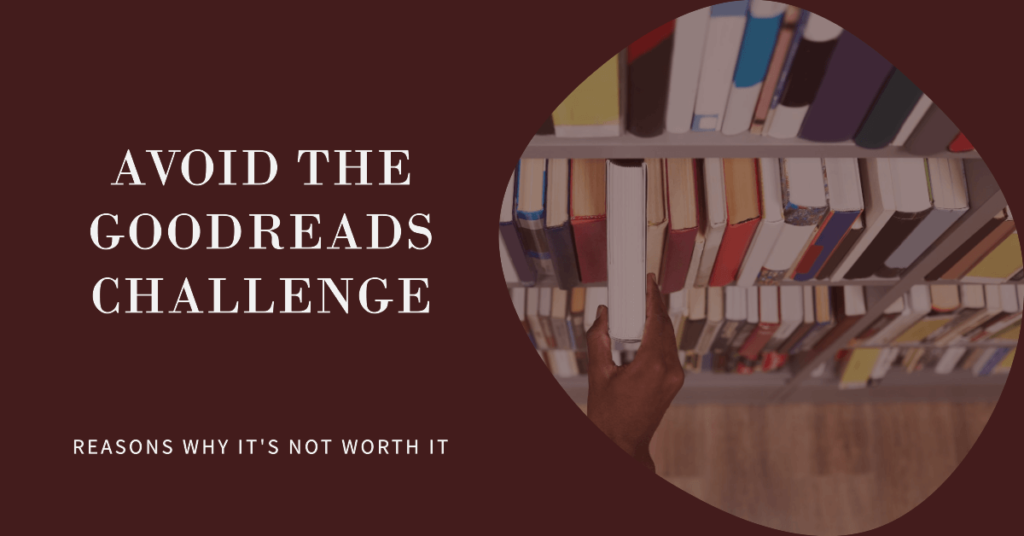 Reasons to avoid goodreads reading challenge