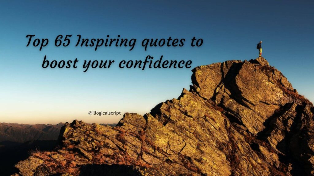 Top 65 quotes to boost your confidence